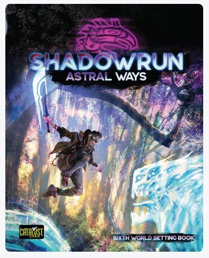 Shadowrun Astral Ways