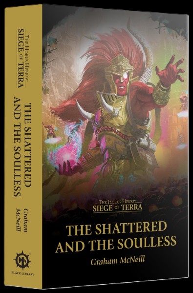 Siege of Terra: The Shattered And The Soulless (Paperback)
